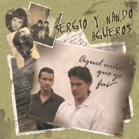 Aquel Niño Que Yo Fui - Nando Agüeros & Sergio Agüeros