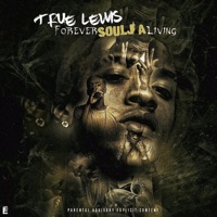 Forever Soulja Living - EP - True Lewis