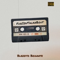 FuqIzUTalknBout - Single - Blezzito Brigante’