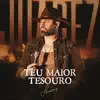 Juarez - Teu Maior Tesouro