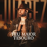Teu Maior Tesouro - Single - Juarez