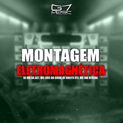 Montagem Eletromagnética (feat. Mc bm oficial) - Single