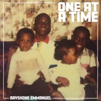 ONE AT A TIME - RAYSHONE EMMANUEL
