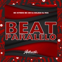 Beat Paralelo (feat. MC GW, Mc Kitinho & DJ RCS) - Single - DJ BOLEGO