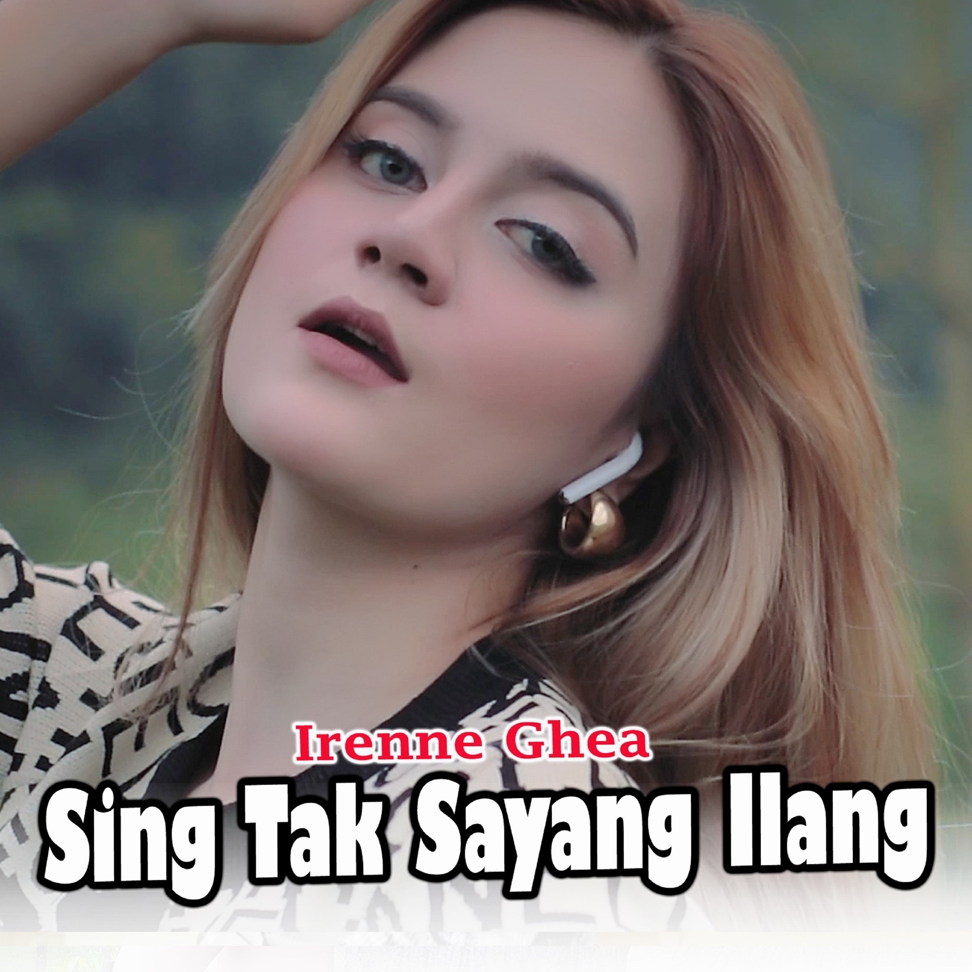 Sing Tak Sayang Ilang - Single