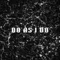 Do As I Do