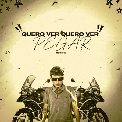 Quero Ver Quero Ver Pegar - Single