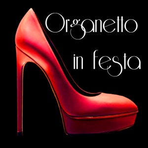 Organetto in festa 2025: The spectacular Italian super smooth