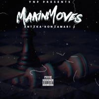 Makin Moves (feat. Ant & Ka’Ron) - Single - Amari J