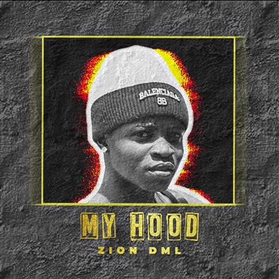 My Hood - Single - album by Zion DML