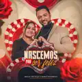 Nascemos Pra Ser Feliz