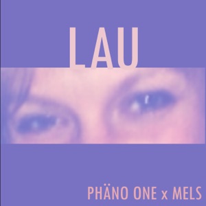 LAU (feat. MELS) - Single