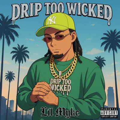 Drip Too Wicked