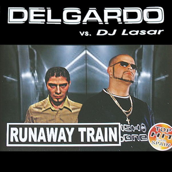 Runaway Train (Top Hit from Spain) [feat. DJ Laser] - EP
