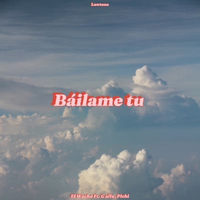 Báilame Tu (feat. g alfa & PichiBeck) - Single