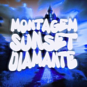 Montagem Sunset Diamante - EP