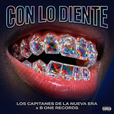 Con Lo' Diente (feat. Los Capitanes De La Nueva Era) - Single