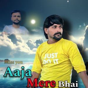 Aaja Mere Bhai .Miss you