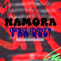 Namora pra Que? - Single - MC Rafa 22 & Vanne OG