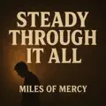 Steady Through It All