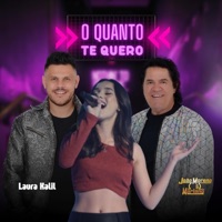 O Quanto Te Quero - Single - João Moreno e Mariano & Laura Kalil