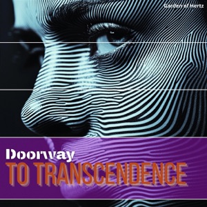 Mindfulness Is the Doorway to Transcendence