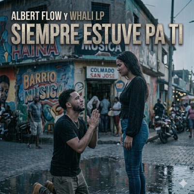 Siempre Estuve Pa Ti (feat. Whali LP) - Single