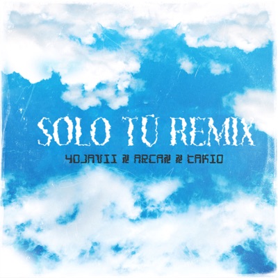 Solo Tú (Remix) - Single