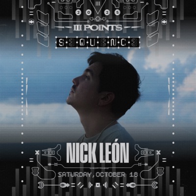 Nick León at III Points Music Festival 2025 (DJ Mix)