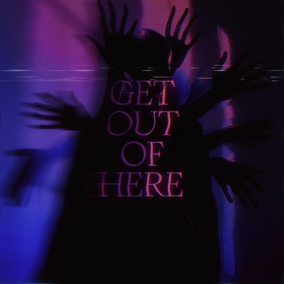 Get out of Here - Single