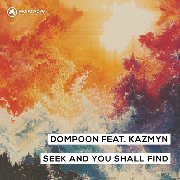 Seek and You Shall Find (feat. Kazmyn) - Single