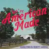 "We’re American Made"