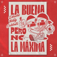 La buena pero no la máxima - Single - Dimc & Teddy Coldcuts