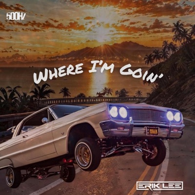 Where I'm Goin' - Single