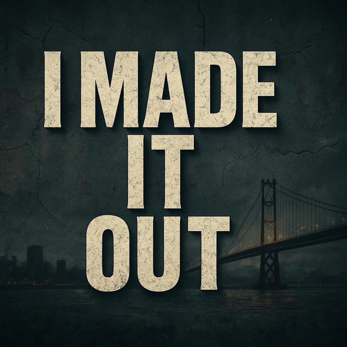 I MADE IT OUT - Single cover art