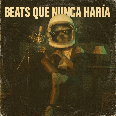 BEATS QUE NUNCA HARIA