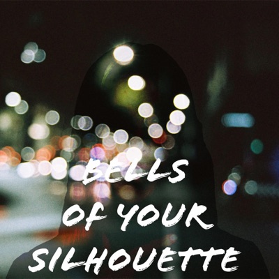 Bells of Your Silhouette (Improvisation) - Single