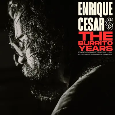 Listen to The Burrito Years by Enrique Cesar