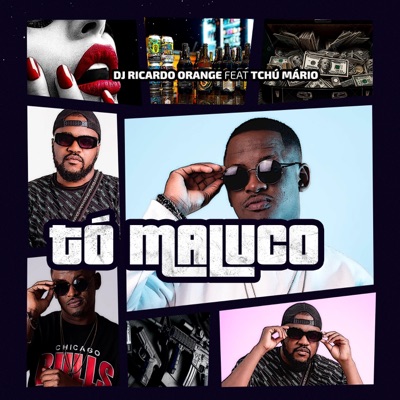 Tó Maluco - Dj Ricardo Orange X Tchú Mario - Single