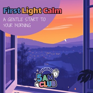 First Light Calm: a Gentle Start to Your Morning