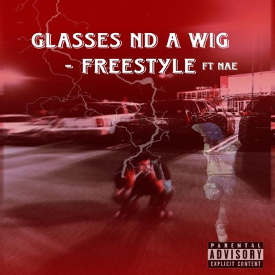 Glasses nd a wig (feat. Luh Nae) - Single