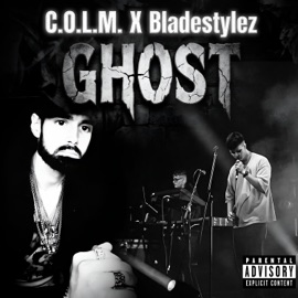 Ghost (feat. Colm) Bladestylez