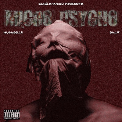 Micro Psycho (feat. Saif & Mudassir) - Single