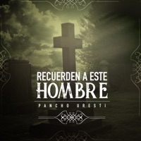 Recuerden a Este Hombre - Single - Pancho Uresti