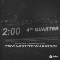 Two Minute Warning (feat. Cheat Code) - EP - JimiProductionz