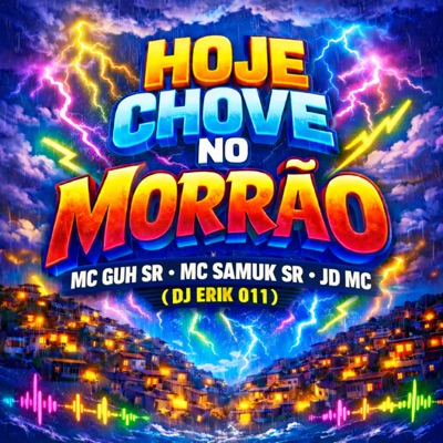 Hoje Chove no Morrão (feat. MC SAMUK SR) - Single