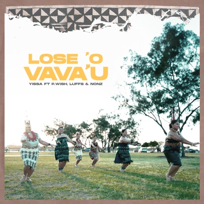 Lose 'o Vava'u (feat. P.Wish, LUFFS & Nonz) - Single