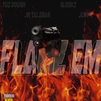 Flame Em (feat. Tuz Dough, Gloskii B & Jumpy) - Single - Jr Taliban