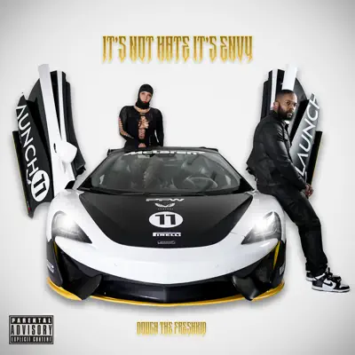 Ascolta 'It's Not Hate It's Envy' di Dough the Freshkid