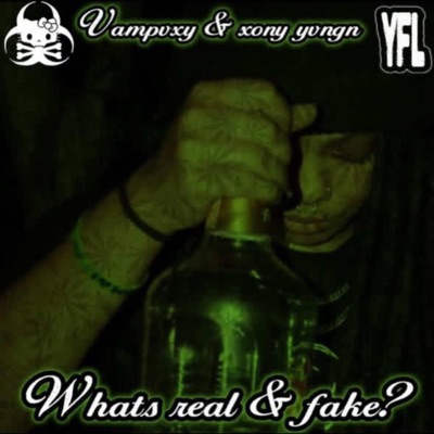 whats real & fake (feat. Xony Yvngn) - Single